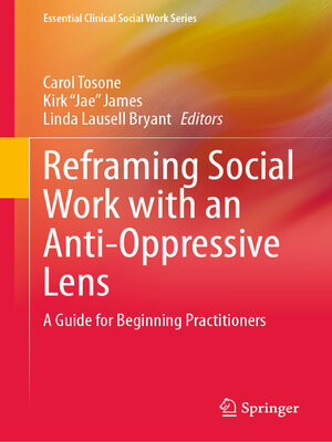 cover image of Reframing Social Work with an Anti-Oppressive Lens